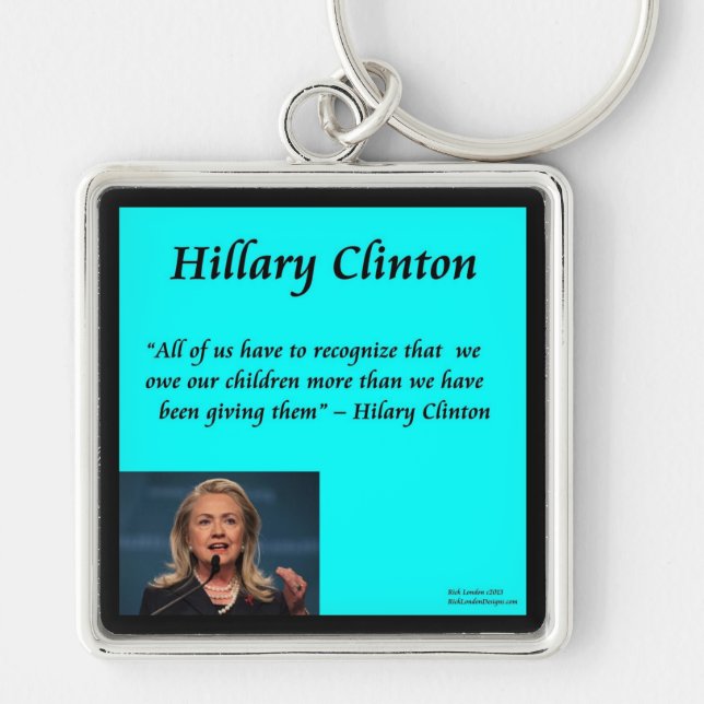 Hillary Children "For The Children" Quote Keychain (Front)