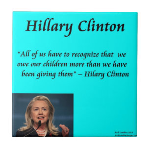 Hillary Children "For The Children" Quote Tile
