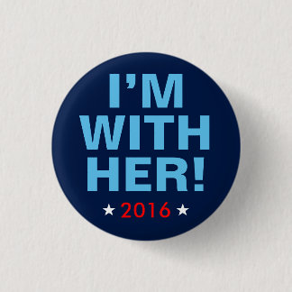 Hillary Clinton 2016: "I'm With Her!" Button