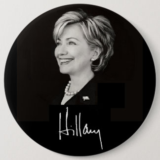 Hillary Clinton 6in Button