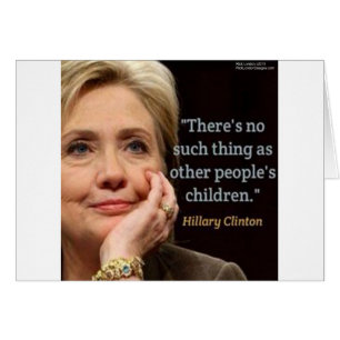 Hillary Clinton & All Children Quote