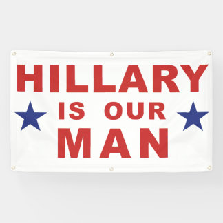 Hillary Clinton banner Hillary Clinton sign 2016