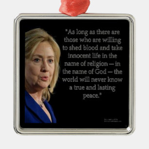 Hillary Clinton Blood Religion Quote Metal Ornament