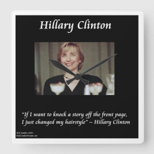 Hillary Clinton Drôle Citation coiffure horloge mu