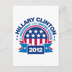 Hillary Clinton for President 2012 Postcard