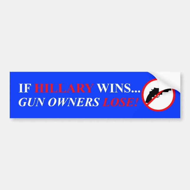 Hillary Clinton Gun Control Bumper Sticker (Front)