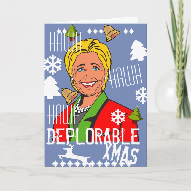 Hillary Clinton Hawh Hawh Deplorable Xmas card 2 (Front)