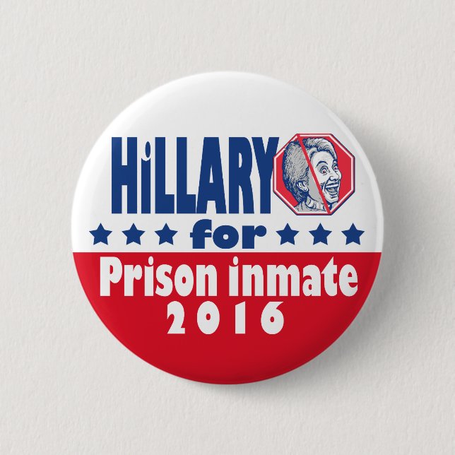 Hillary Clinton Prison Inmate 2016 2 Inch Round Button (Front)