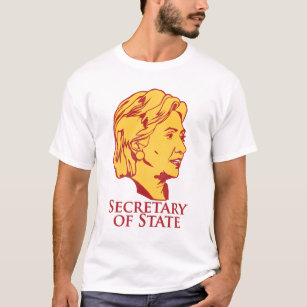Hillary Clinton Secretary of State... - Customized T-Shirt