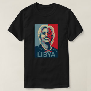 Hillary Clinton T-Shirt - Libya