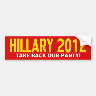 Hillary for President 2012! Bumper Sticker
