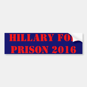 Hillary For Prison 2016 Bumper Sticker