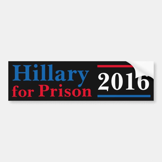 Hillary for Prison 2016 Bumper Sticker (Front)