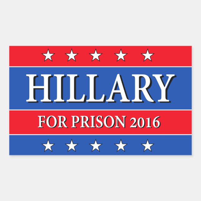 "HILLARY FOR PRISON 2016" STICKER (Front)