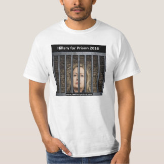Hillary for Prison 2016 T-Shirt