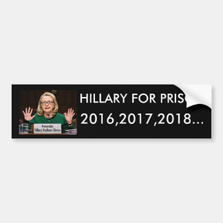 HILLARY FOR PRISON BUMPER STICKER