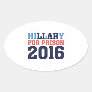 Hillary For Prison Oval Sticker