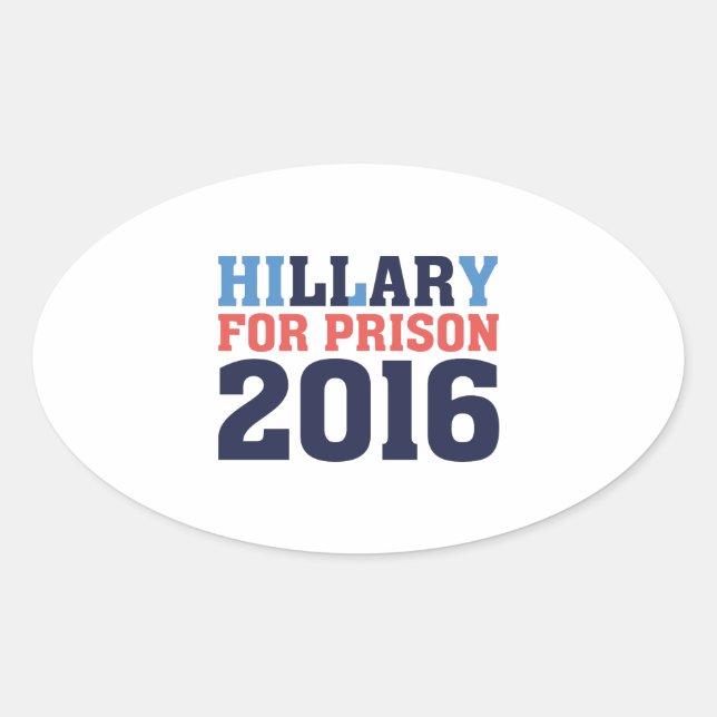 Hillary For Prison Oval Sticker (Front)