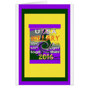 Hillary For USA President We are Stronger Together