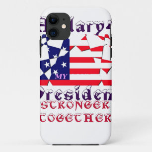 Hillary For USA President We are Stronger Together iPhone 11 Case