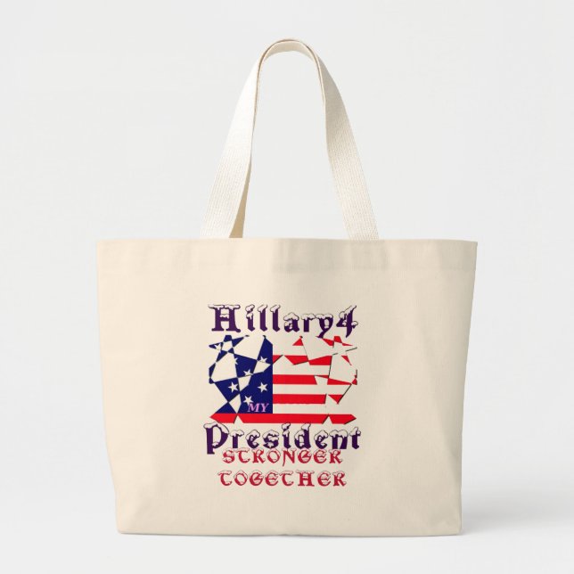 Hillary For USA President We are Stronger Together Large Tote Bag (Front)