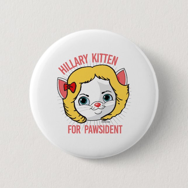 Hillary Kitten for Pawsident 2 Inch Round Button (Front)