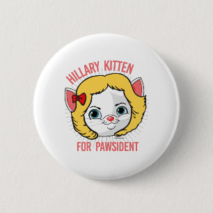 Hillary Kitten for Pawsident 2 Inch Round Button