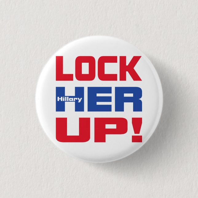 HILLARY LOCK HER UP 1 INCH ROUND BUTTON (Front)
