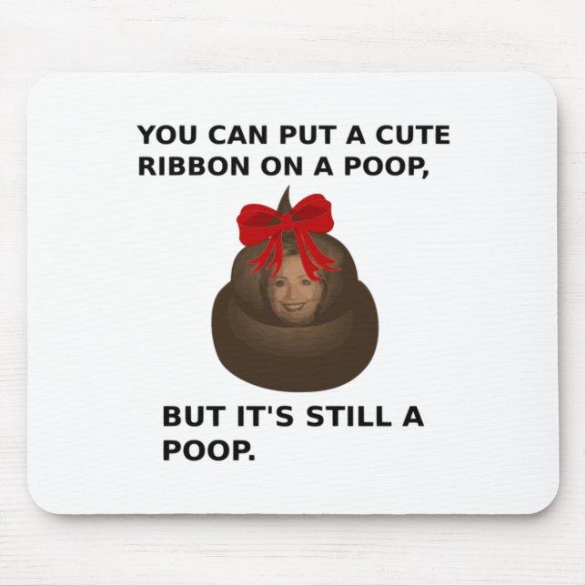 Hillary Poop Mouse Pad (Front)