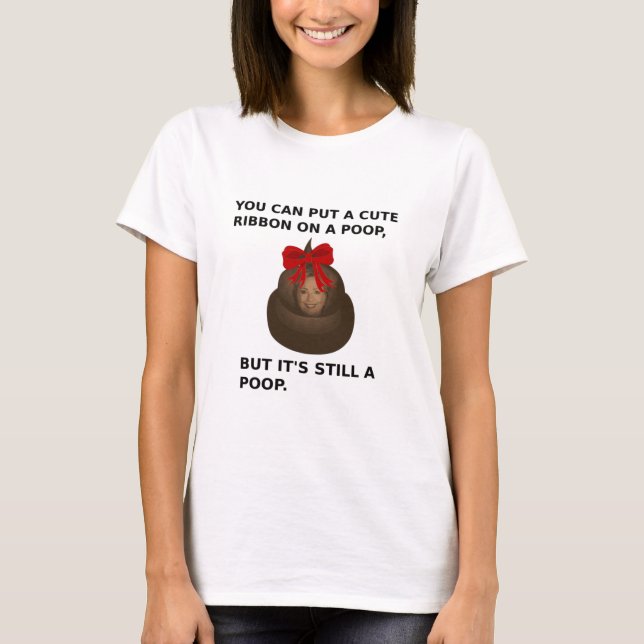 Hillary Poop T-Shirt (Front)