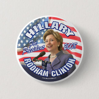Hillary Rodham Clinton For President 2008 Button 