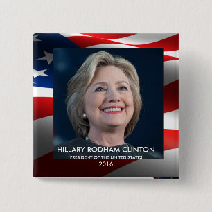 Hillary Rodham Clinton President of the USA 2016 2 Inch Square Button