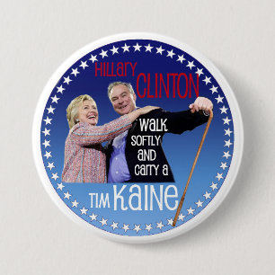 Hillary, Walk softly 3 Inch Round Button