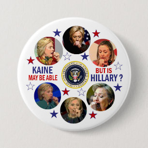 Hillary's Health? 3 Inch Round Button