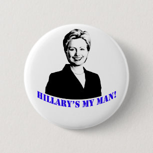 Hillary's My Man! 2 Inch Round Button