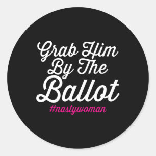 Him By The Ballot Nastywoman Biden Harris Costume Classic Round Sticker