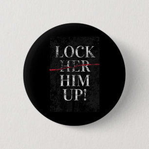 Him Up Anti Trump Funny Mike Flynn Pro Hillary  2 Inch Round Button
