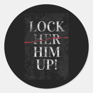 Him Up Anti Trump Funny Mike Flynn Pro Hillary Classic Round Sticker