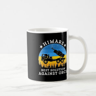 Himars Best Solution Against Orcks Army Ukraine Us Coffee Mug