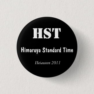 Himaruya Standard Time, Hetaween 2011, HST 1 Inch Round Button