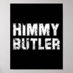Himmy Butler I'm Him Bysketbyll Hard Work Motivati Poster