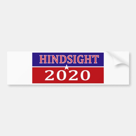 hindsight 2020 hindsight 2020