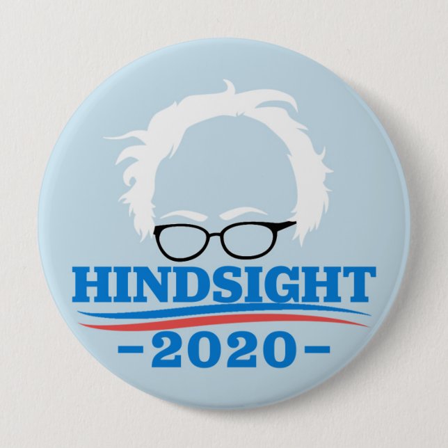 Hindsight 20/20 4 inch round button (Front)
