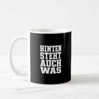 Hinten Steht Auch Was Lustiger Spruch Humour Coffee Mug