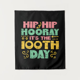 Hip Hip Hooray 100Th Day 100 Days Of School Studen Tapestry