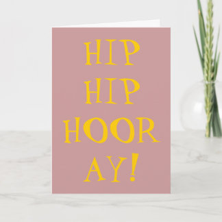 HIP HIP HOORAY CARD