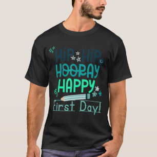 Hip Hip Hooray Happy First Day of Elementary Schoo T-Shirt