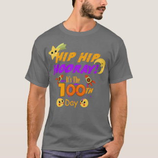 Hip Hip Hooray Its The 100th Day of School T-Shirt