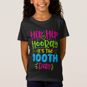 Hip Hip Hooray It's The 100th Day T-Shirt