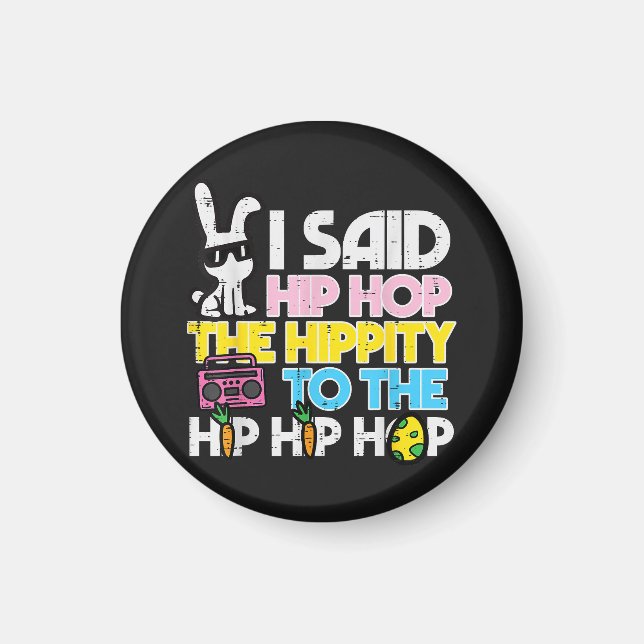 Hip Hop Hippity Easter Bunny  Magnet (Front)